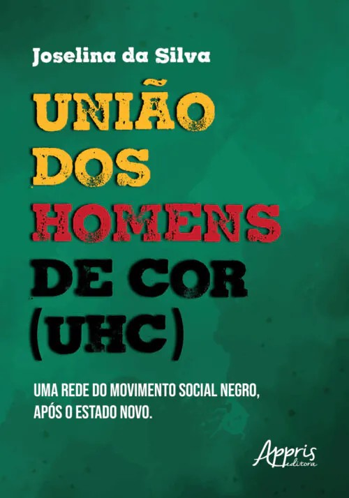 União Dos Homens De Cor (uhc): Rede Do Movimento Social Negro, Após O Estad