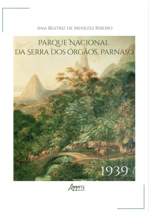 Parque Nacional Da Serra Dos Órgãos: Parnaso 1939