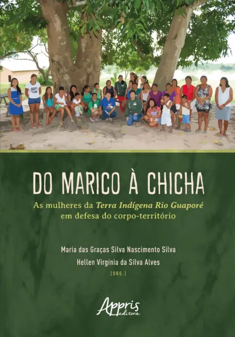 Do Marico À Chicha: As Mulheres Da Terra Indígena Rio Guaporé Em Defesa Do Corpo-território