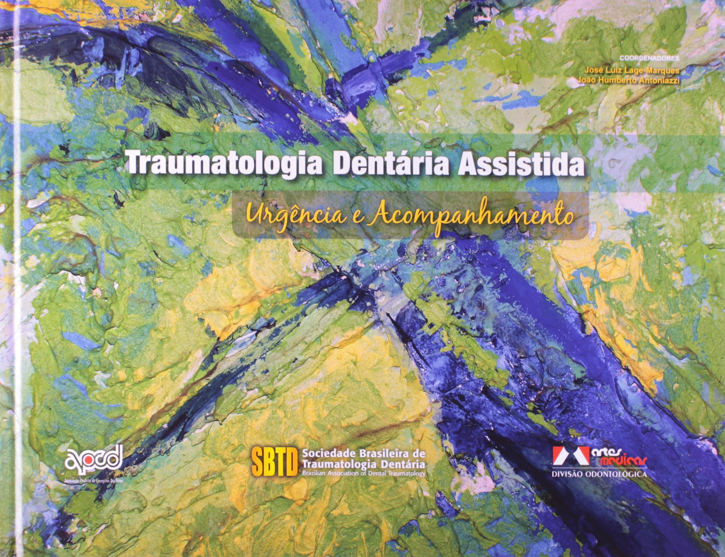 Traumatologia Dentária Assistida - Urgência E Acompanhamento