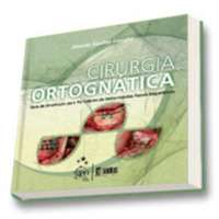 Cirurgia Ortognática - Guia De Orientação Para Portadores De Deformidades Faciais Esqueléticas