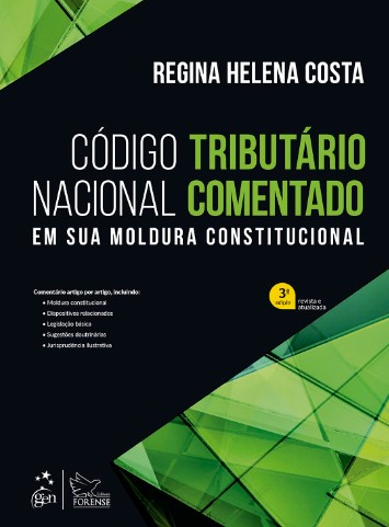 Código Tributário Nacional Comentado: Em Sua Moldura Constitucional