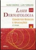 Laser Em Dermatologia - Conceitos Basicos E Aplicaçoes