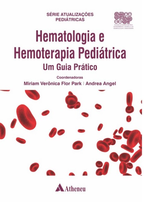 Hematologia E Hemoterapia Pediátrica: Um Guia Prático