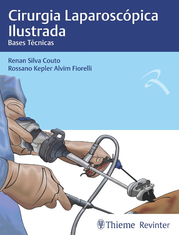 Cirurgia Laparoscópica Ilustrada: Bases Técnicas