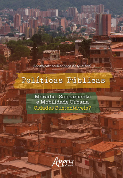 Políticas Públicas: Moradia, Saneamento E Mobilidade Urbana - Cidades Sustentáveis?