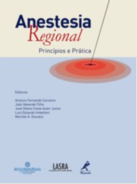 Anestesia Regional - Princípios E Prática