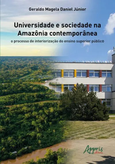 Universidade E Sociedade Na Amazônia Contemporânea: O Processo De Interiorização Do Ensino Superior