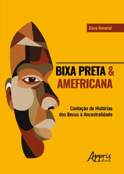 Bixa Preta & Amefricana: Contação De Histórias Dos Becus À Ancestralidade