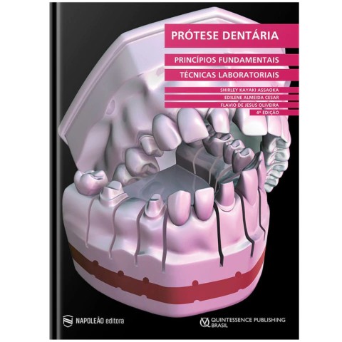 Prótese Dentária: Princípios Fundamentais, Técnicas Laboratoriais
