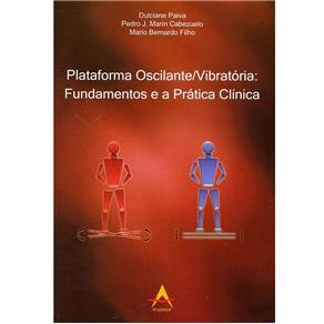 Plataforma Oscilante/vibratória: Fundamentos E A Prática Clínica