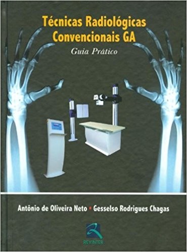 Técnicas Radiológicas Convencionais Ga - Guia Prático