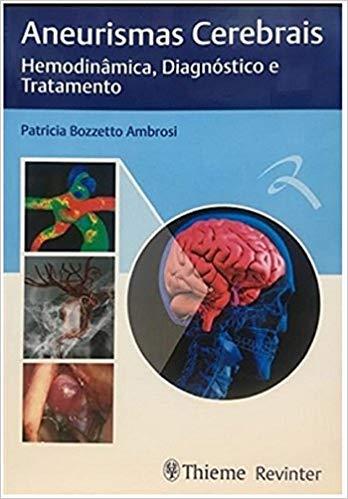Aneurisma Cerebrais Hemodinâmica Diagnóstico E Tratamento