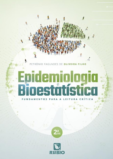 Epidemiologia E Bioestatística: Fundamentos Para A Leitura Crítica