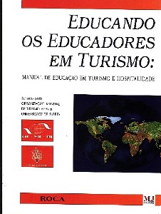 Educando Os Educadores Em Turismo : Manual De Educaçao Em Turismo E Hospitalidade