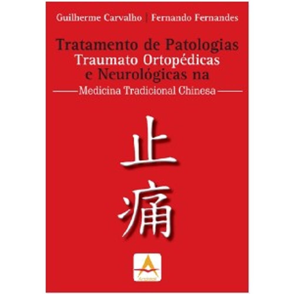 Tratamento De Patologias Traumato Ortopédicas E Neurológicas Na Medicina Tradicional Chinesa