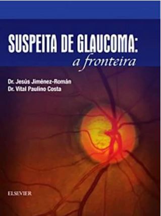 Suspeita De Glaucoma: A Fronteira