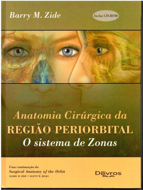 Anatomia Cirúrgica Da Região Periorbital - O Sistema De Zonas