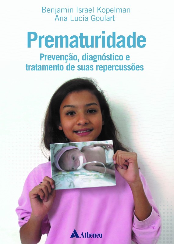 Prematuridade: Prevenção, Diagnóstico E Tratamento De Suas Repercussões