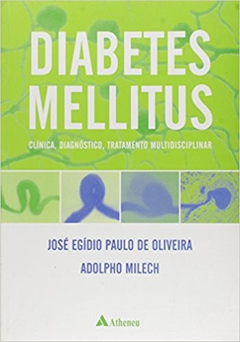 Diabetes Mellitus Clínica Diagnósticos Tratamento Multidisciplinar
