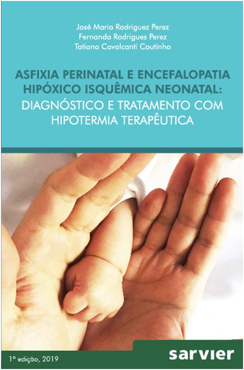 Asfixia Perinatal E Encefalopatia Hipóxico Isquêmica Neonatal -diagnóstico E Tratamento Com Hipoterm