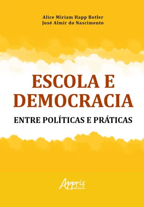Escola E Democracia: Entre Políticas E Práticas