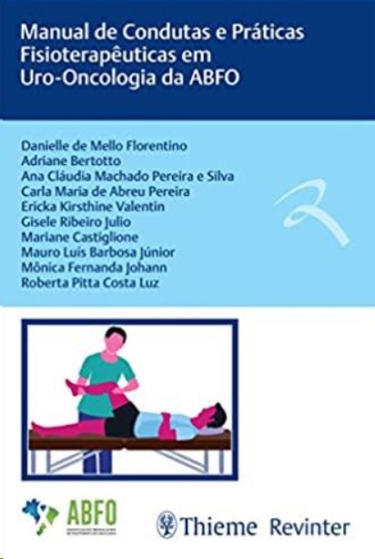 Manual De Condutas E Práticas Fisioterapêuticas Em Uro-oncologia Da Abfo
