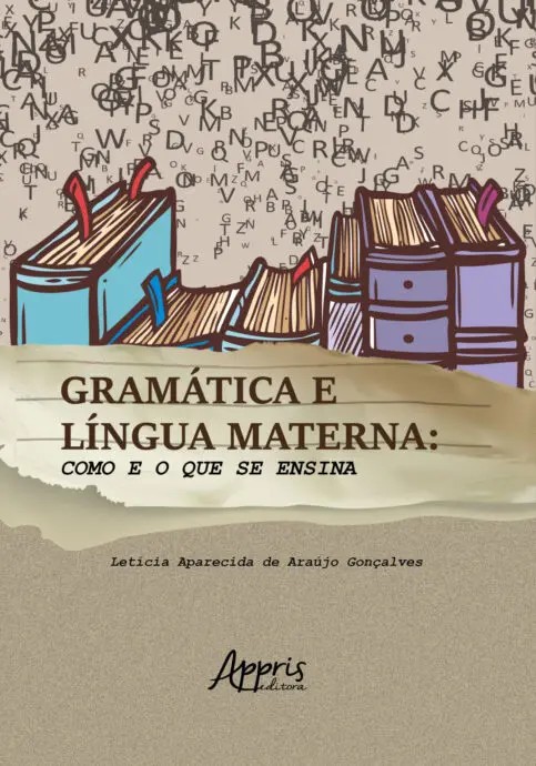 Gramática E Língua Materna: Como E O Que Se Ensina