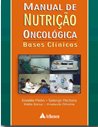 Manual De Nutrição Oncológica - Bases Clínicas