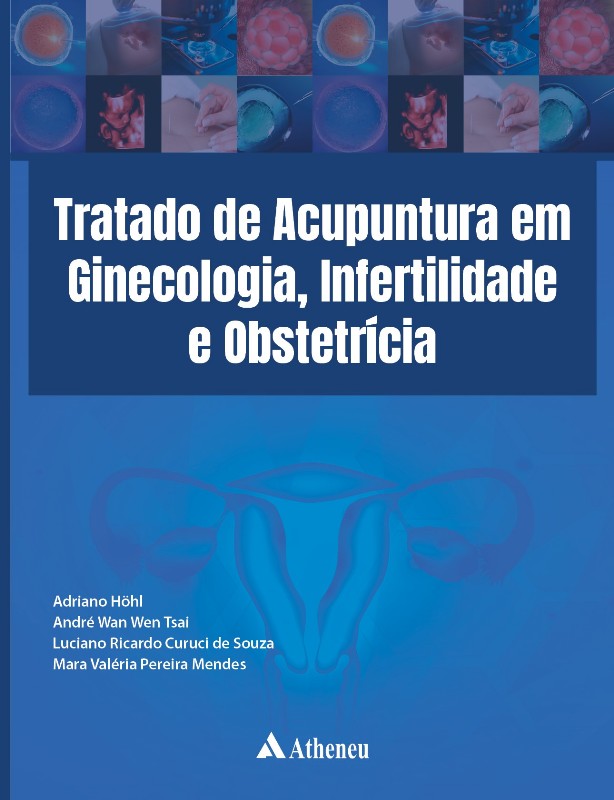 Tratado De Acupuntura Em Ginecologia, Infertilidade E Obstetrícia