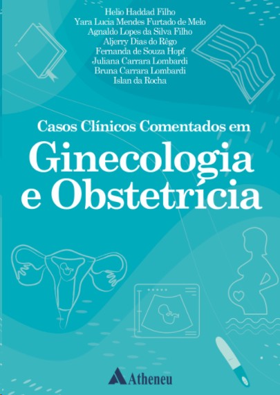 Casos Clínicos Comentados Em Ginecologia E Obstetrícia