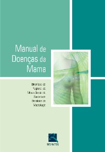 Manual De Doenças Da Mama - Diretrizes Da Regional De Minas Gerais Da Sociedade Brasileira De Mastol