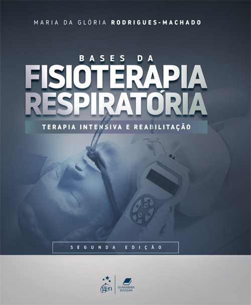 Bases Da Fisioterapia Respiratória - Terapia Intensiva E Reabilitação