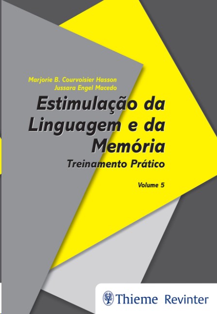 Estimulação Da Linguagem E Da Memória: Treinamento Prático (volume 5)
