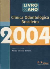Livro Do Ano Da Clínica Odontológica Brasileira 2004