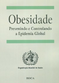 Obesidade Previnindo E Controlando A Epidemia Global